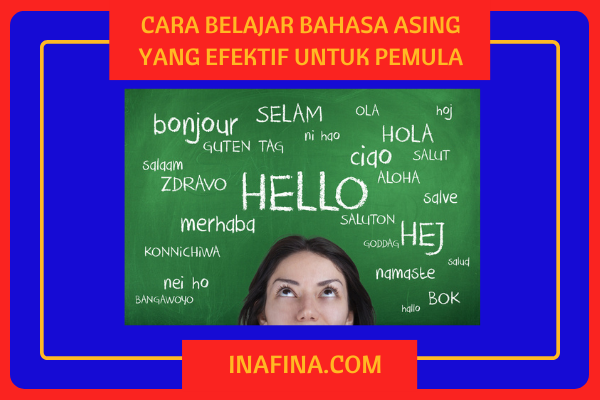 cara belajar bahasa asing yang efektif untuk pemula