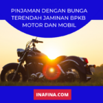 Pinjaman dengan bunga terendah jaminan BPKB motor dan mobil