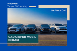 Gadai BPKB Mobil Bekasi Prosedur Termudah dan Bunga Terendah