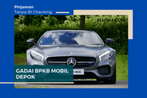 Gadai BPKB Mobil Depok Syarat Mudah Tanpa Ribet