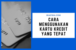 Begini Cara Memakai Kartu Kredit yang Benar