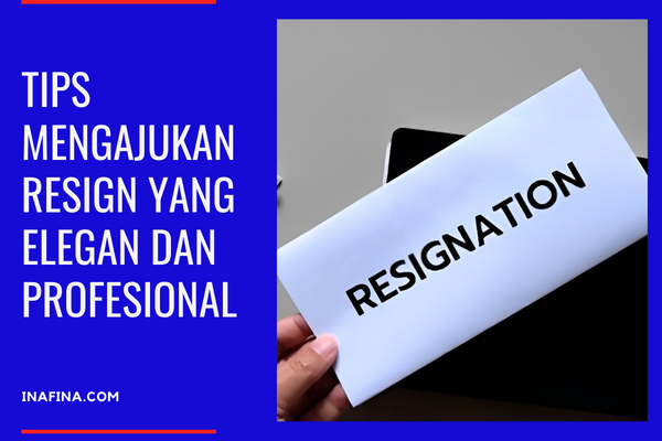 Tips Mengajukan Resign