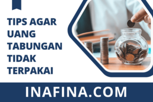 Tips Agar Uang Tabungan Tidak Terpakai