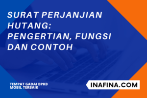 Surat Perjanjian Hutang: Pengertian, Fungsi dan Contoh