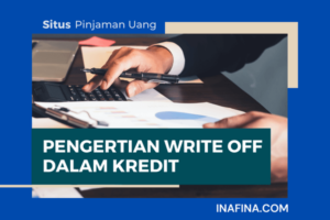 Pengertian Write Off Dalam Kredit