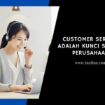 Customer Service adalah Kunci Sukses Perusahaan